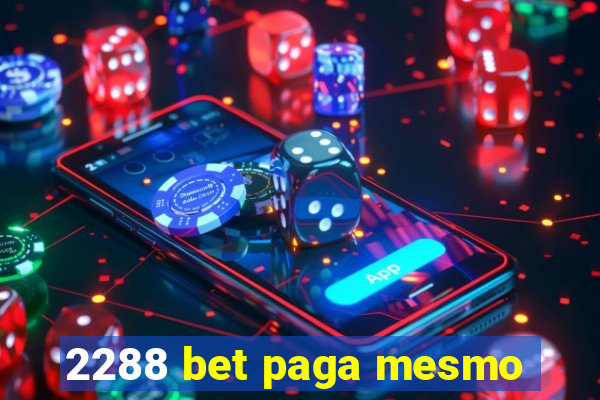 2288 bet paga mesmo